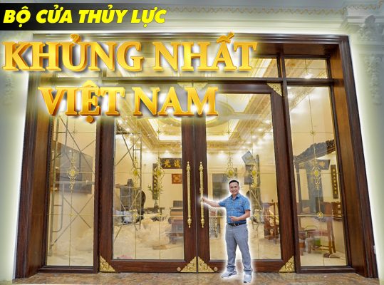 cửa thủy lực khung nhôm khủng nhất Việt Nam